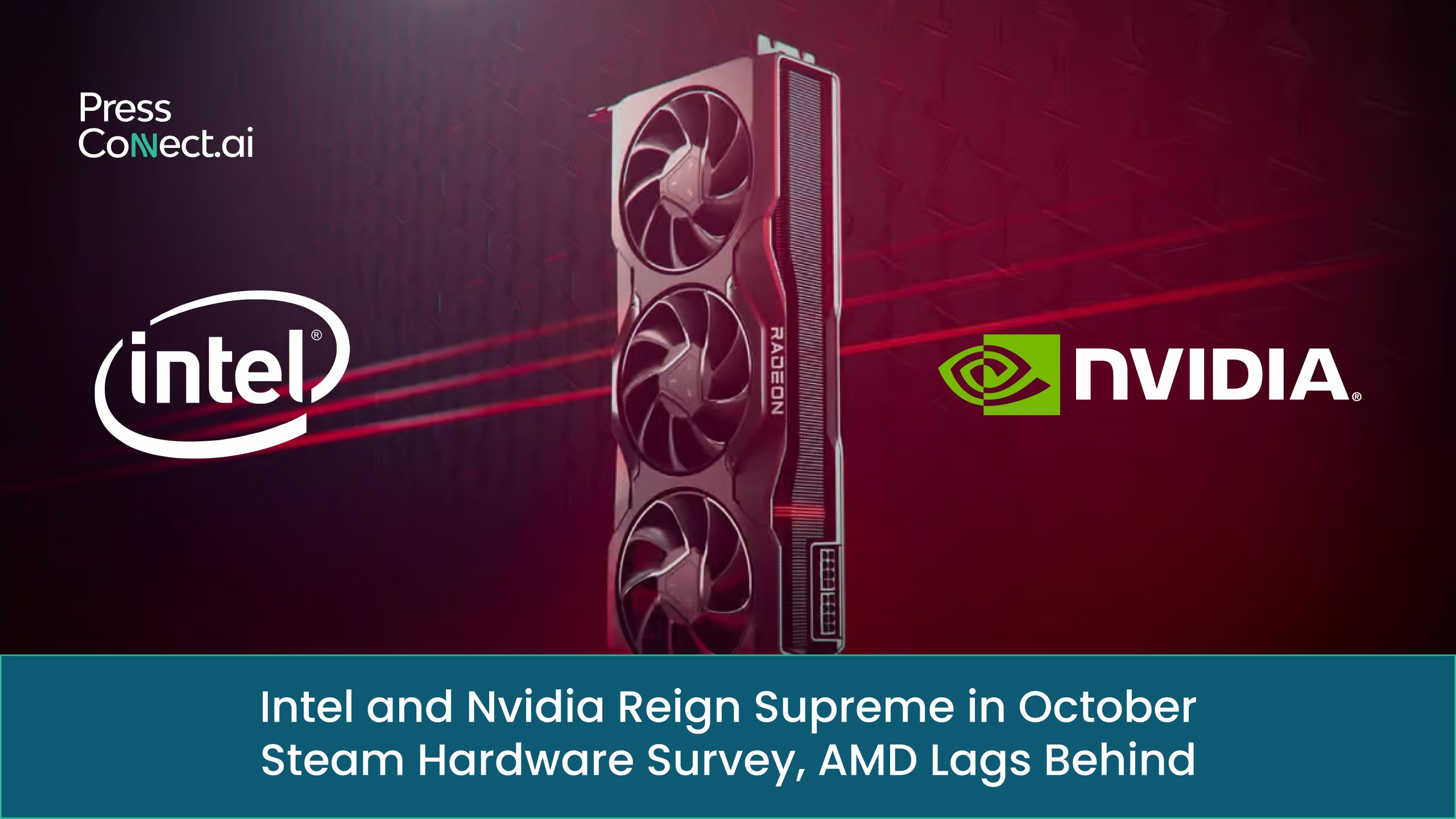 Intel and Nvidia Reign Supreme in October Steam Hardware Survey, AMD Lags Behind