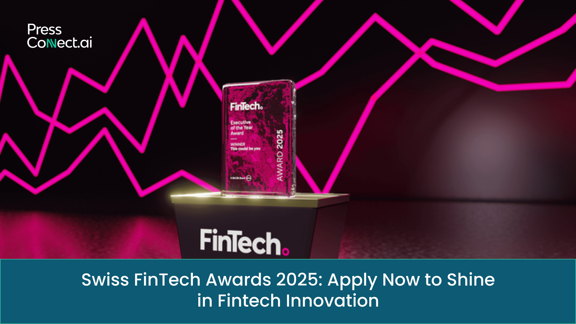 Swiss FinTech Awards 2025: Apply Now to Shine in Fintech Innovation