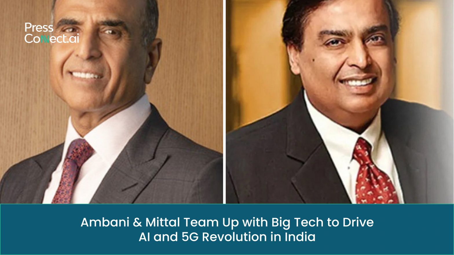 Ambani & Mittal Team Up with Big Tech to Drive AI and 5G Revolution in India