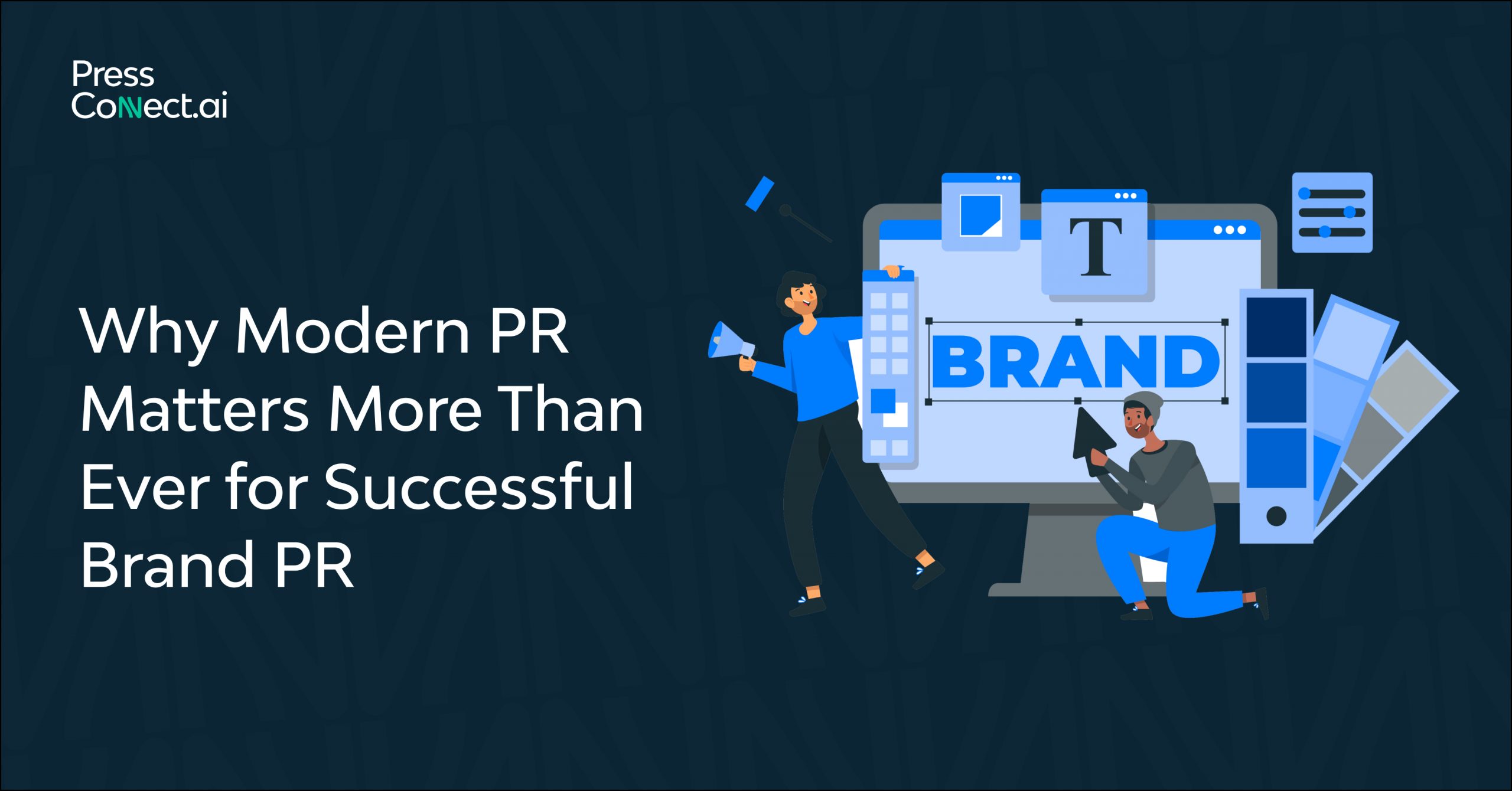Why Modern PR Matters More Than Ever for Successful Brand PR